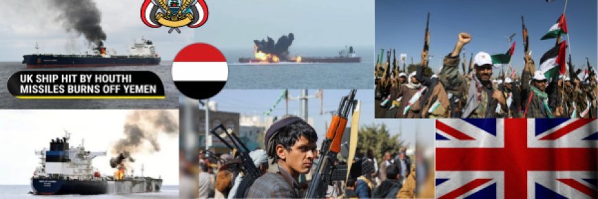 "Yemen’s Houthi Rebels Strike Again: British Oil Vessel Targeted in Red Sea"