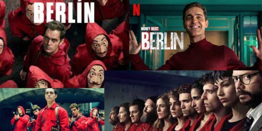 "Berlin’s Greatest Heist: The Thrilling Prequel to Money Heist Unfolds"